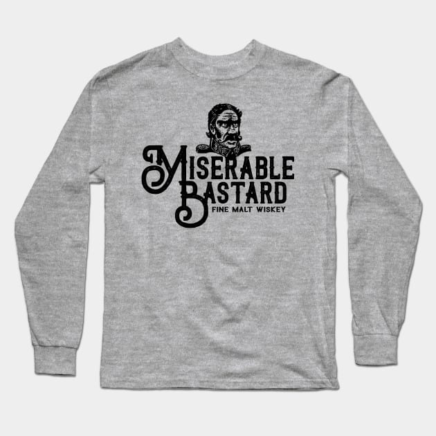 Miserable Bastard Long Sleeve T-Shirt by Rockwelder